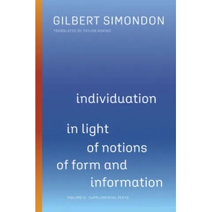 Individuation in Light of Notions of Form and Information | Gilbert Simondon (ISBN: 9781517909529)