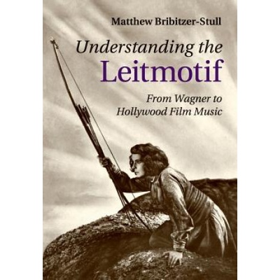 Understanding the Leitmotif | Matthew (University of Minnesota) Bribitzer-Stull