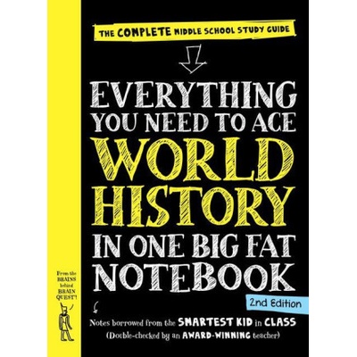 Everything You Need to Ace World History in One Big Fat Notebook, 2nd Edition: The Complete Middle School Study Guide Workman PublishingPaperback