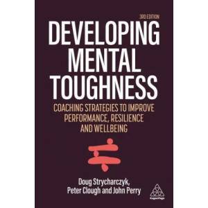 Developing Mental Toughness | Doug Strycharczyk, John Perry (2021)