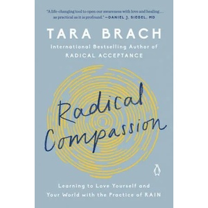 Radical Compassion | TARA BRACH (ISBN: 9780525522836)