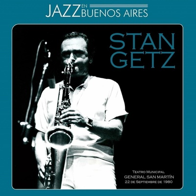 Stan Getz & Chuck Loeb & Mike Hyman & Mitchel Forman & Todd Coolman - JAZZ En Buenos Aires 2 LP