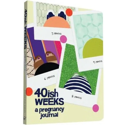 Chronicle Books 40ish Weeks | Kate Pocrass