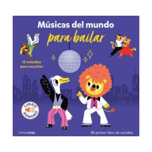 MUSICAS DEL MUNDO PARA BAILAR. MI PRIMER LIBRO DE | MARION BILLET (2023)