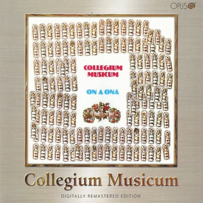 COLLEGIUM MUSICUM: ON A ONA (CD SJB)