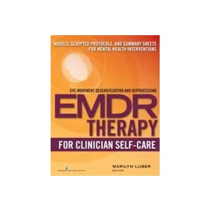 EMDR Therapy for Clinician Self-Care | Marilyn Luber (ISBN: 9780826133397)