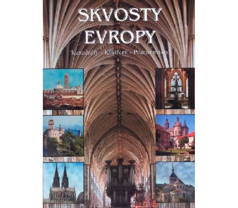 Skvosty Evropy - Katedrály-Kláštery..
