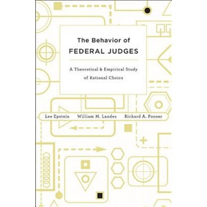 Behavior of Federal Judges (ISBN: 9780674049895)
