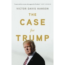 The Case for Trump - Victor Davis Hanson