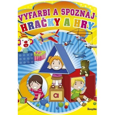 Hračky a hry - Kolektív
