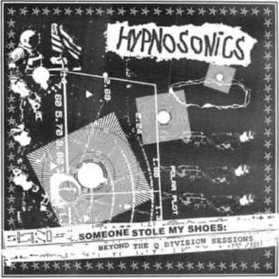 HYPNOSONICS - SOMEONE STOLE MY SHOES: BEYOND THE Q DIVISION SESSIONS CD
