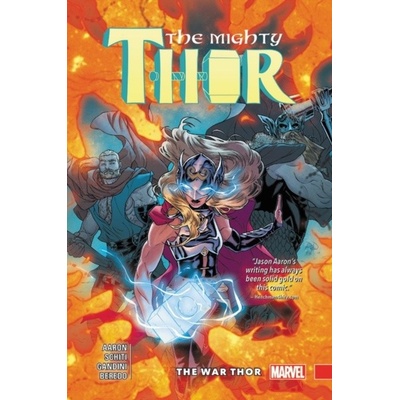 Mighty Thor Vol. 4: The War Thor Aaron JasonPaperback