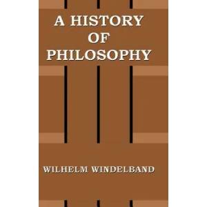 History of Philosophy | Wilhelm Windelband (ISBN: 9781889439259)