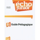 Écho Junior B1 Guide pédagogique