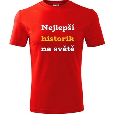 Tričko nejlepší historik na světě dárek pro historika červené