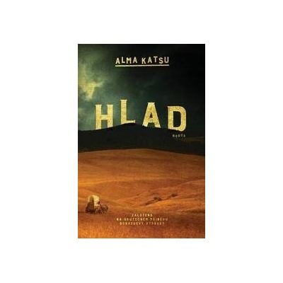 Hlad - Alma Katsu