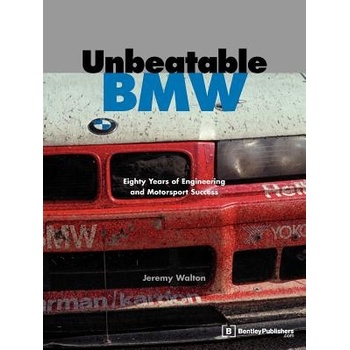 Unbeatable BMW: Eighty Years of Engineering and Motorsport Success Walton JeremyPaperback