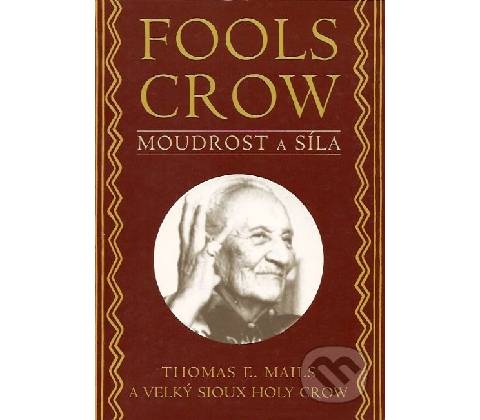 Fools crow - Thomas E. Mails