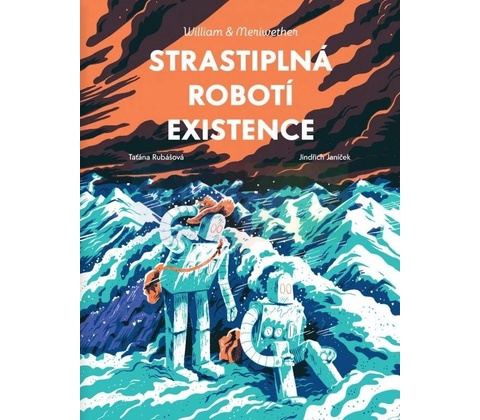 Strastiplná robotí existence