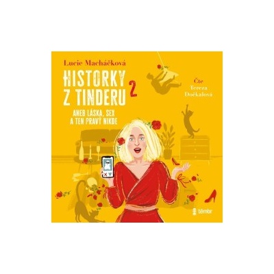 Historky z Tinderu 2 aneb Láska, sex a ten pravý nikde - Lucie Macháčková - čte Tereza Dočkalová