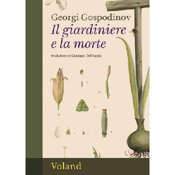 giardiniere e la morte | Georgi Gospodinov