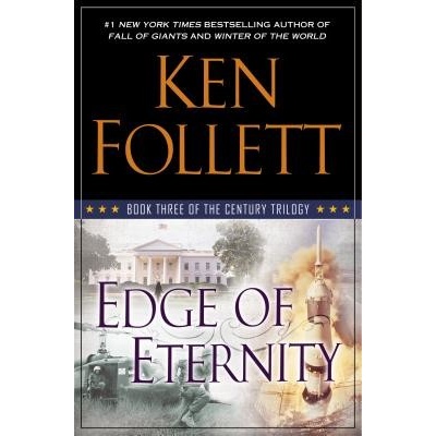 Edge of Eternity - Ken Follett