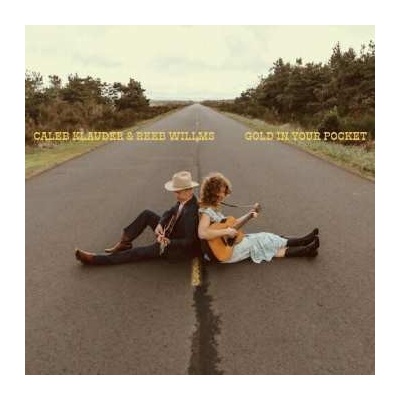 Reeb Willms & Caleb Klauder: Gold In Your Pocket LP