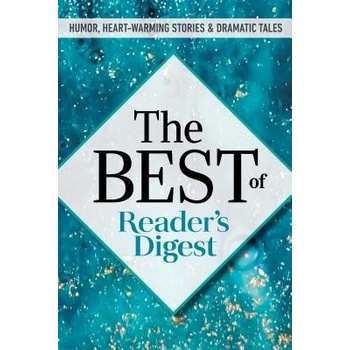 The Best of Reader's Digest: Humor, Heart-Warming Stories, and Dramatic Tales Editors of Reader's DigestPevná vazba