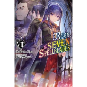 Reign of the Seven Spellblades, Vol. 8 (light novel) | V08 (2023)