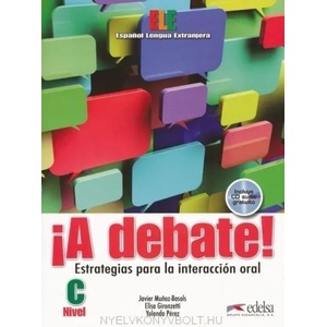 debate! Curso de espanol general (nivel C) | Munoz-Basols Javier, Gironzetti Elisa, Pérez Sinusía Yolanda (ISBN: 9788477117971)