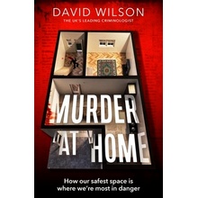 Murder at Home How Our Safest Space Is Where Were Most in Danger - Wilson David