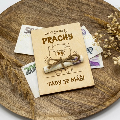 Dřevia Dřevěná karta na peníze - Když jsi na ty prachy, tady je máš!