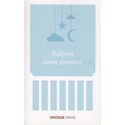 Babies : Vintage Minis Anne Enright