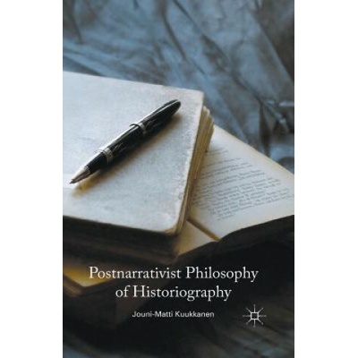 Postnarrativist Philosophy of Historiography