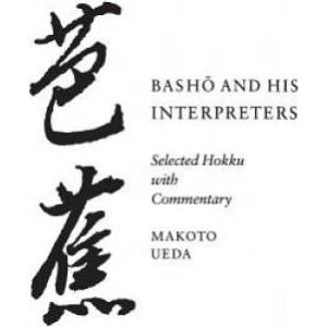 Basho and His Interpreters | Basho Matsuo (ISBN: 9780804725262)