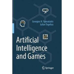 Artificial Intelligence and Games | Georgios N. Yannakakis, Julian Togelius (ISBN: 9783319875767)