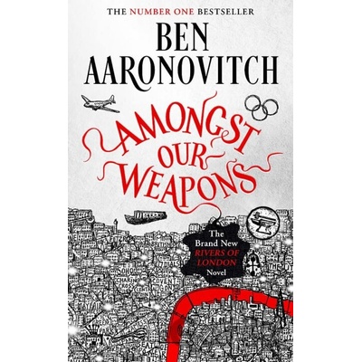 Amongst Our Weapons - Aaronovitch Ben