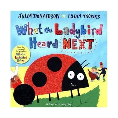 What the Ladybird Heard Next - Donaldson Julia