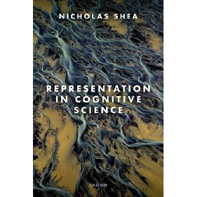 Representation in Cognitive Science | Nicholas Shea