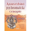 Knihy Ájurvédská psychosomatická terapie