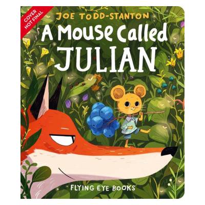 A Mouse Called Julian | TODD STANTON JOE