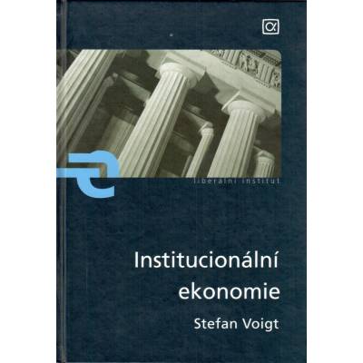 Institucionální ekonomie - Stefan Voigt