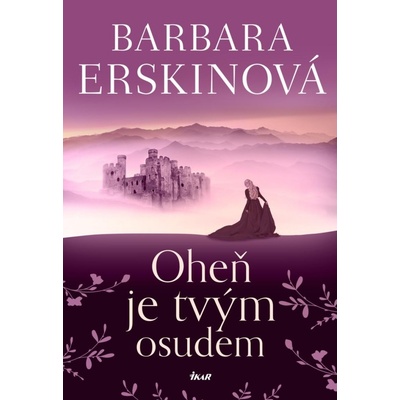 Oheň je tvým osudem - Barbara Erskine