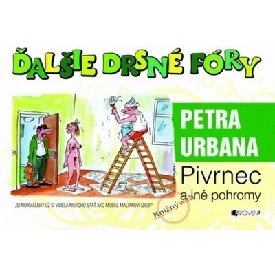 Ďalšie drsné fóry Petra Urbana - Petr Urban