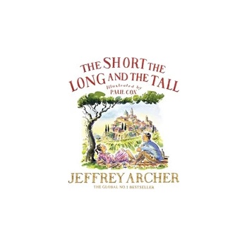 The Short, The Long and The Tall - Jeffrey Archer, Paul Cox ilustrácie