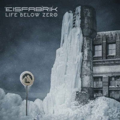 EISFABRIK - LIFE BELOW ZERO LP