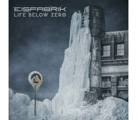 EISFABRIK - LIFE BELOW ZERO LP