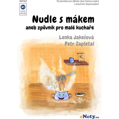 Nudle s mákem aneb zpěvník pro malé kuchaře