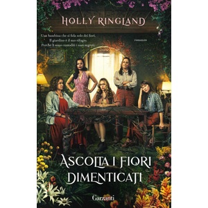 Ascolta i fiori dimenticati | Holly Ringland (2023)