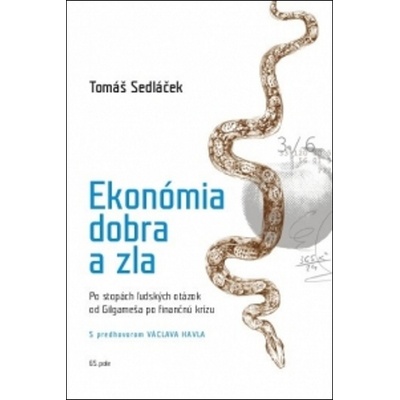 Ekonómia dobra a zla - Tomáš Sedláček